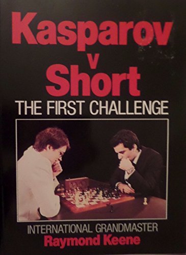 Beispielbild fr Kasparov V Short : The First Challenge zum Verkauf von WorldofBooks