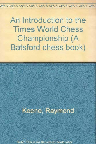 Beispielbild fr An Introduction to the "Times" World Chess Championship (A Batsford chess book) zum Verkauf von Reuseabook