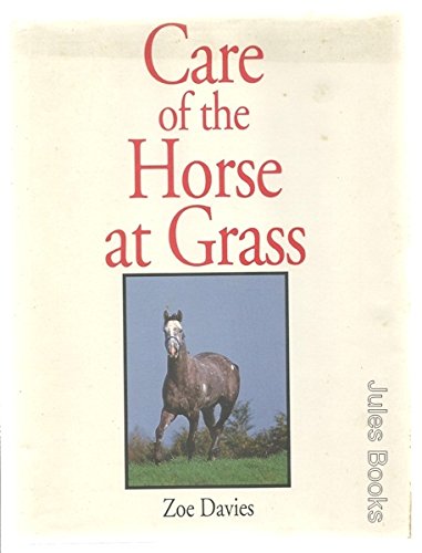 Care of the Horse at Grass (9780713475708) by Davies, Zoe