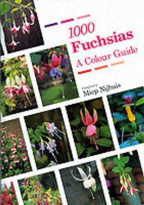 1000 Fuchsias : A Colour Guide