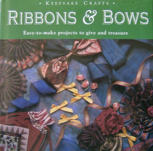 Imagen de archivo de Keepsakes Crafts: Ribbons and Bows (Keepsake Crafts) a la venta por ThriftBooks-Atlanta