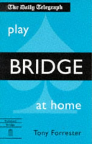 Play Bridge at Home (Daily Telegraph) - Forrester, Tony