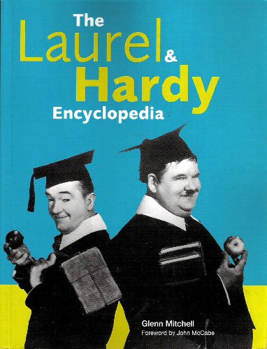 The Laurel Hardy Encyclopedia - Mitchell, Glenn
