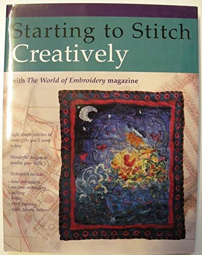 9780713477375: STARTING TO STITCH CREATIVELY