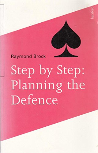 Stock image for Step by Step: Planning the Defence (Batsford bridge book) for sale by Reuseabook