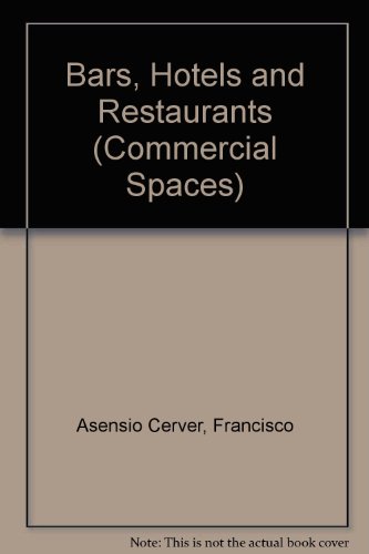 Commercial Spaces: Bars Hotels (9780713478686) by Cerver