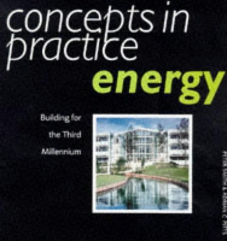 9780713478754: CONCEPTS IN PRACTICE ENERGY: Building for the Third Millennium