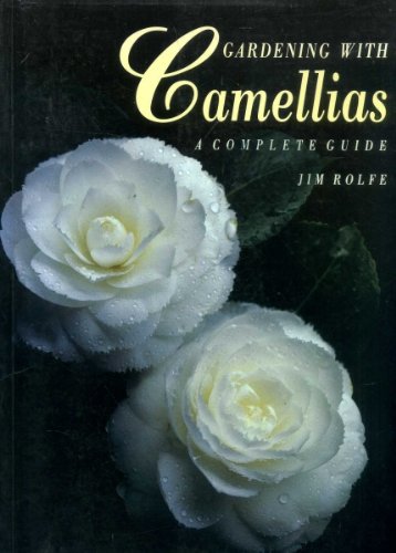 Beispielbild fr GARDENING WITH CAMELLIAS zum Verkauf von WorldofBooks