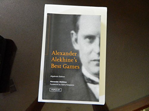Beispielbild fr Alexander Alekhine's Best Games: Algebraic Edition zum Verkauf von Wonder Book