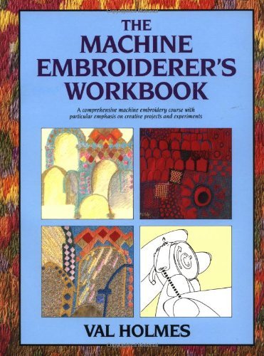 Beispielbild fr The Machine Embroiderer's Workbook zum Verkauf von Better World Books