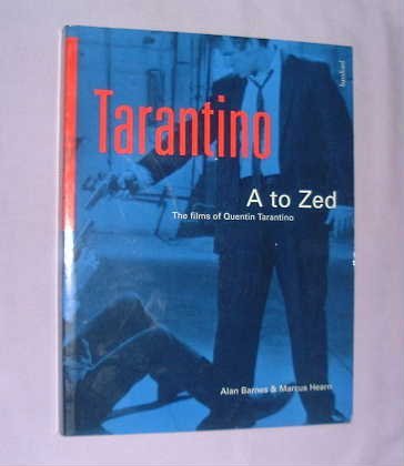 9780713479904: Tarantino A to Zed: The Films of Quentin Tarantino