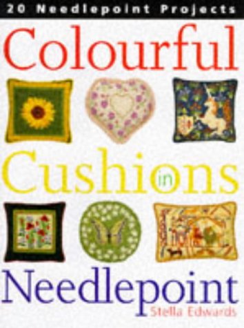 Stock image for COLOURFUL CUSHIONS IN NEEDLEPT: A Colourful Collection of 20 Needlepoint Designs for Cushions for sale by AwesomeBooks