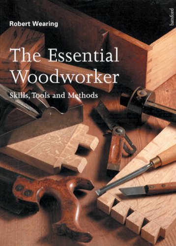 9780713480054: ESSENTIAL WOODWORKER: Skills, Tools and Methods