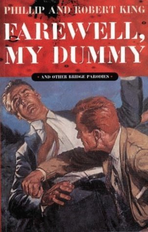 Beispielbild fr Farewell, My Dummy: And Other Bridge Parodies zum Verkauf von ThriftBooks-Dallas