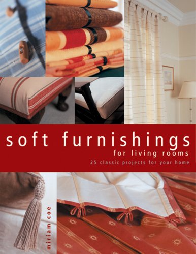 Beispielbild fr Soft Furnishings for Living Rooms: 25 Classic Projects for Your Home zum Verkauf von Wonder Book