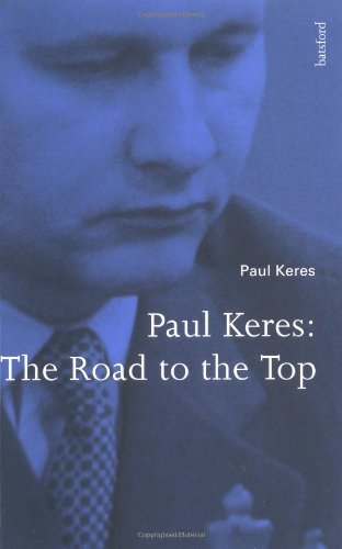 9780713480542: PAUL KERES ROAD TO THE TOP