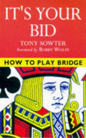 Stock image for IT'S YOUR BID (How to play bridge) for sale by WorldofBooks