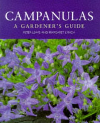 Imagen de archivo de Campanulas: a gardener's guide a la venta por MusicMagpie