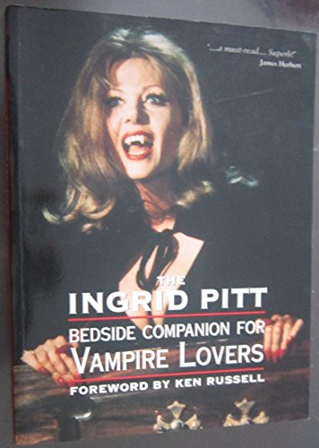 Beispielbild fr The Ingrid Pitt Bedside Companion for Vampire Lovers zum Verkauf von Tim's Used Books  Provincetown Mass.