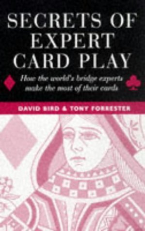 Stock image for Secrets of Expert Card Play: How the World's Bridge Experts Make the Most of Their Cards for sale by Wonder Book