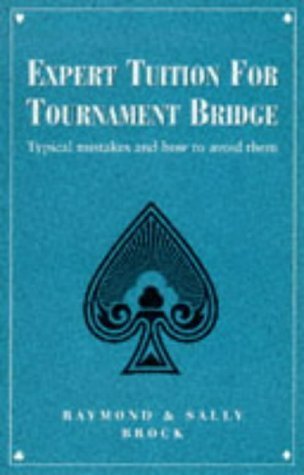 Beispielbild fr Expert Tuition for Tournament Bridge: Typical Mistakes and How to Avoid Them zum Verkauf von GF Books, Inc.