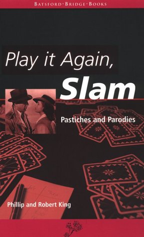 Play it Again, Slam: Pastiches and Parodies (9780713482997) by King, Phillip; King, Robert