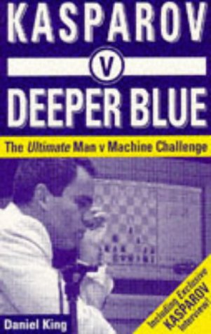 Imagen de archivo de Kasparov V Deeper Blue a la venta por Better World Books