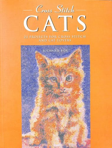 Stock image for CROSS STITCH CATS: 30 Projects for Cross Stitch and Cat Lovers for sale by Goldstone Books