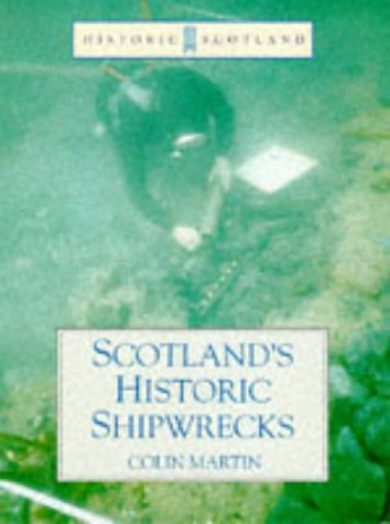 Stock image for SCOTLAND'S HISTORIC SHIPWRECKS (Historic Scotland Series) for sale by WorldofBooks
