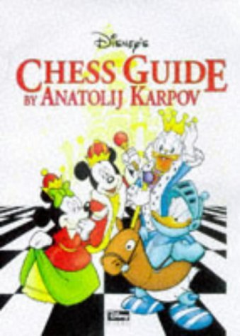 Stock image for Disney's Chess Guide: Learn Chess the Fun Way (Mickey for Kids) by Anatoly Karpov (1997-05-03) for sale by MusicMagpie