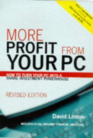 Imagen de archivo de MORE PROFIT FROM YOUR PC NEW ED: How to Turn Your PC into a Share Investment Powerhouse a la venta por WorldofBooks