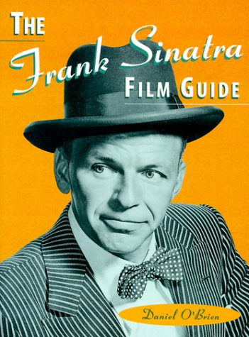 Beispielbild fr The Frank Sinatra Film Guide zum Verkauf von ThriftBooks-Dallas