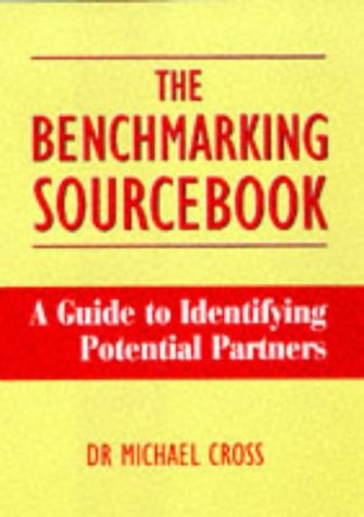 Beispielbild fr Benchmarking Sourcebook : A Guide to Identifying Potential Partners zum Verkauf von Bingo Used Books