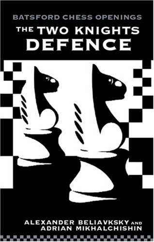 9780713484410: The Two Knight's Defence (Batsford Chess Opening Guides)