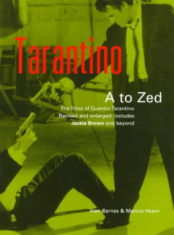 Stock image for Tarantino A to ZEd: The Films of Quentin Tarantino for sale by Half Price Books Inc.