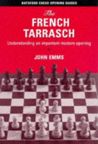 The French Tarrasch (Batsford Chess Opening Guides) (9780713484618) by Emms, John