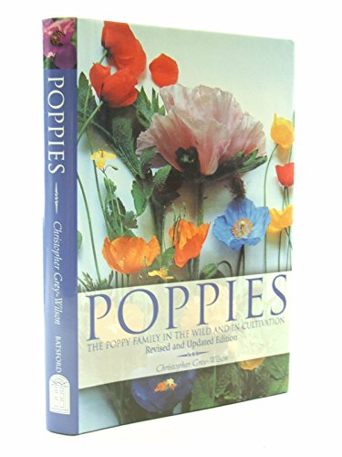 Beispielbild fr Poppies: The Poppy Family in the Wild and in Cultivation zum Verkauf von Brit Books