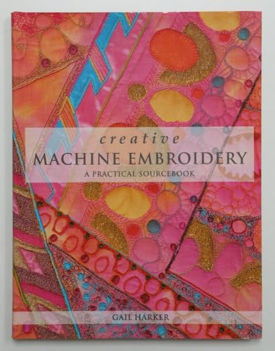 Beispielbild fr Creative Machine Embroidery zum Verkauf von AwesomeBooks