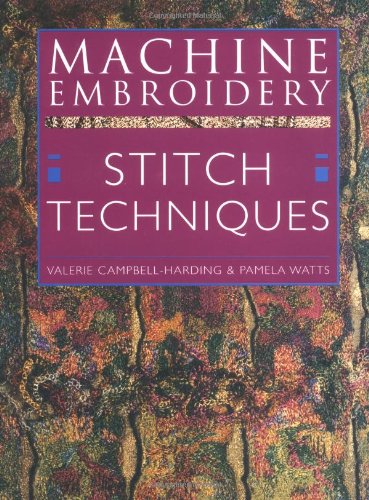 9780713486018: MACHINE EMBROIDERY STITCH TECHNIQUE: Stitch Techniques