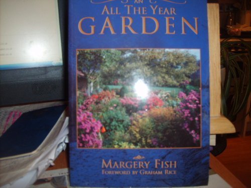 An All The Year Garden. Foreword by Graham Rice