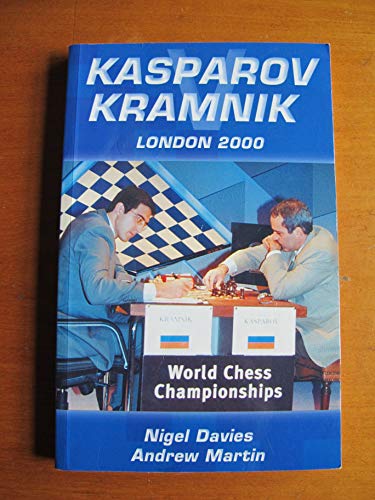 Kasparov vs Kramnik: London 2000 World Chess Championship (9780713486049) by Davies, Nigel; Martin, Andrew