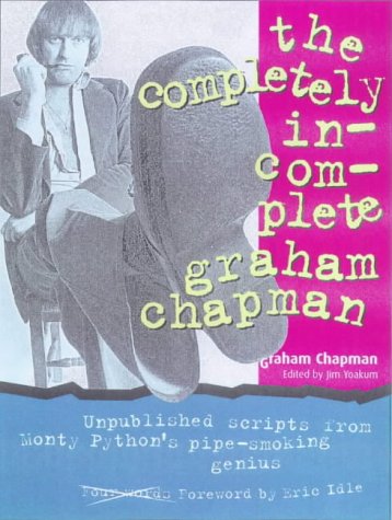 Beispielbild fr OJRIL:The Completely Incomplete Graham Chapman: Unpublished Scripts from Monty Python's Pipe-Smoking Genius [O.J.R.I.L. = Old Jokes and Ridiculously Irrelevant Links] zum Verkauf von Katsumi-san Co.