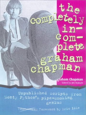 Stock image for The Completely Incomplete Graham Chapman for sale by ThriftBooks-Dallas