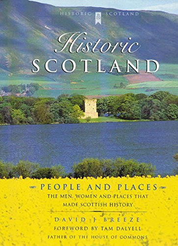 Imagen de archivo de Historic Scotland: People and Places (Historic Scotland Series) a la venta por ThriftBooks-Dallas