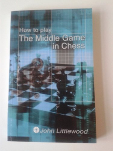 9780713486179: HOW TO PLAY THE MIDDLE GAME IN CHES