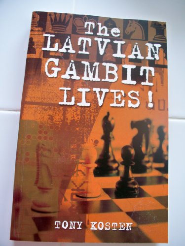 Beispielbild fr The Latvian Gambit Lives! zum Verkauf von Better World Books