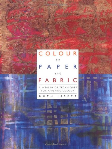 Stock image for COLOUR ON PAPER AND FABRIC for sale by WorldofBooks