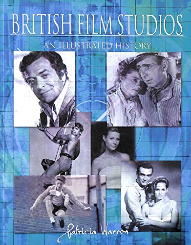 9780713486445: British Film Studios: An Illustrated History