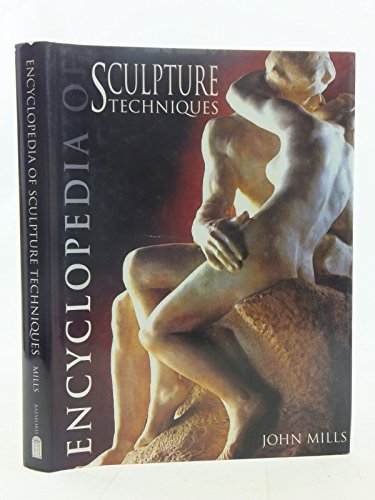 9780713486544: Encyclopedia of Sculpture Techniques