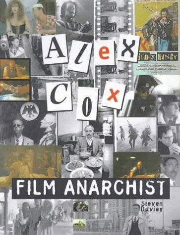 Alex Cox. Film Anarchist. Foreword by Dennis Hopper
